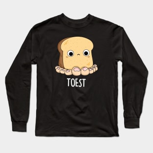 Toest Cute Toast Pun Long Sleeve T-Shirt